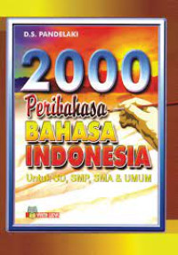 2000 Peribahasa Bahasa Indonesia Untuk SD, SMP, SMA dan Umum