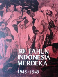 30 Tahun Indonesia Merdeka 1950 - 1964