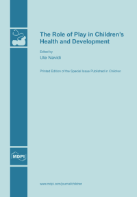 The Role of play in children's health and development