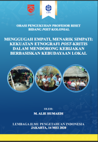 Menggugah  Empati,  Menarik  Simpati:Kekuatan  etnografi post-kritis  dalam  mendorong  kebijakan berbasiskan kebudayaan lokal