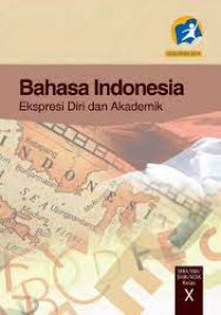 Bahasa Indonesia Ekspresi Diri dan Akademik Kelas X