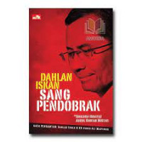 Dahlan Iskan Sang Pendobrak