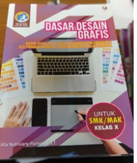 Dasar Desain Grafis untuk SMK/MAK Kelas X : Program Keahlian Teknik Komputer dan Informatika