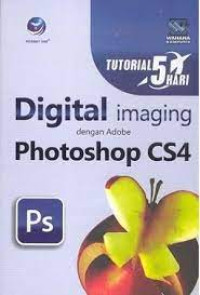 Digital imaging dengan adobe photoshop CS 4