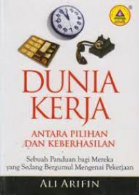 Dunia Kerja Antara Pilihan dan Keberhasilan