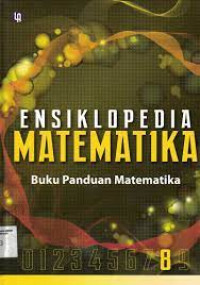 Ensiklopedia Matematika jilid 8: Buku Panduan Matematika