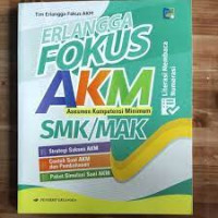 Erlangga Fokus AKM (Asesmen Kompetensi Minimum) SMK/MAK