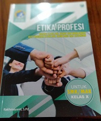 Etika Profesi untuk SMK/MAK Kelas X : Program Keahlian AKuntansi dan Keuangan