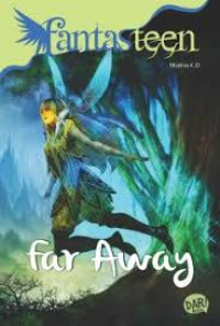 Far Away : Fantasteen