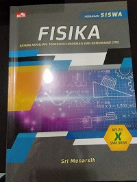 Fisika Kelas X SMK/MAK : Bidang Keahlian Teknologi Informasi dan Komunikasi