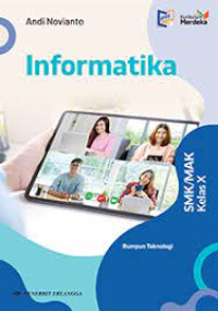 Informatika SMK/MAK Kelas X RUmpun Teknologi
Kurikulum Merdeka