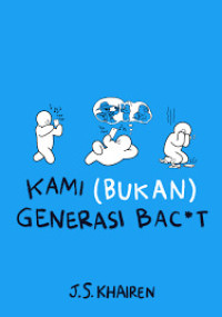 Kami (Bukan) Generasi Bac*t