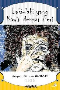 Laki-Laki yang Kawin dengan Peri : Cerpen Pilihan