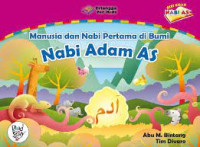 Manusia dan Nabi Pertama di Bumi Nabi Adam As : Seri Kisah Nabi As