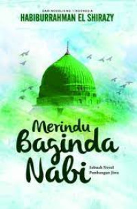 Merindu Baginda Nabi
Sebuah Novel Pembangun Jiwa