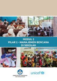 Modul 2 ; Pilar 2- Manajemen Bencana di Sekolah