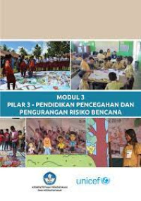 Modul 3 : Pilar 3 Pendidikan Pencegahan dan Pengurangan Risiko Bencana