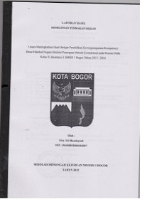 PTK : Upaya Meningkatkan Hasil Belajar Pendidikan Kewarganegaraan Kompetensi Dasar Hakekat Negara Melalui Penerapan Metode Kontekstual pada Peserta Didik Kelas X Akuntansi 1 SMKN 1 Bogor Tahun 2015/2016