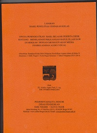 PTK : Upaya Peningkatan Hasil Belajar Peserta Didik Tentang Meneladani Perjuangan Rasulullah SAW Di Mekkah Dengan Menggunakan Media Pembelajaran Audio Visual 
(Penelitian Tindakan Kelas Mata Pelajaran Pendidikan Agama Islam di Kelas X Akuntansi 1 SMK Negeri Kota Bogor Semester 1 Tahun Pelajaran 2013-2014)