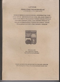 PTK : Dengan Menggunakan Model Cooperative Type Stad Untuk Meningkatkan Prestasi Belajar Mata Pelajaran Pengetahuan Produk Tentang Konsep, Level dan Hirarki Produk Di Kelas XI Pemasaran 2 Semester Ganjil Tahun Pelajaran 2013/2014 SMK Negeri 1 Bogor