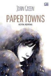 Paper Towns
Kota Kertas