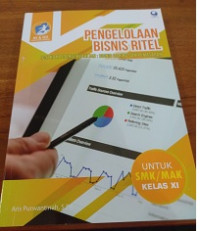 Pengelolaan Bisnis Ritel untuk SMK/MAK Kelas XI ; Kompetensi Keahlian : Bisnis Daring dan Pemasaran