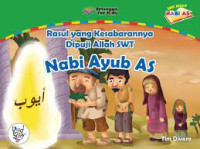 Rasul yang Kesabarannya Dipuji Allah SWT Nabi Ayub AS : Seri Kisah Nabi As