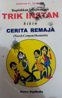 Rupiahkan Imajinasimu : Trik Instan Bikin Cerita Remaja