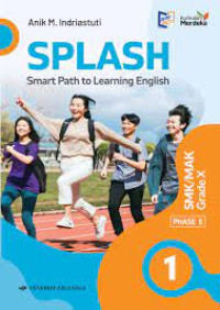 SPLASH ( Smart Path to Learning English) SMK/MAK Grade X
Kurikulum Merdeka