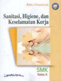 Sanitasi, Higiene dan Keselamatan Kerja SMK Kelas X