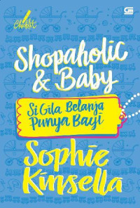 Shopaholic & Baby : Si Gila Belanja Punya Bayi