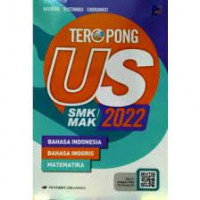 Teropong US SMK/MAK 2022 : Bahasa Indonesia, Bahasa Inggris dan Matematika