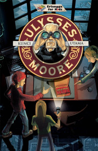 Kunci Utama : Ulysses Moore