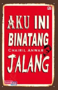 Aku Ini Binatang Jalang