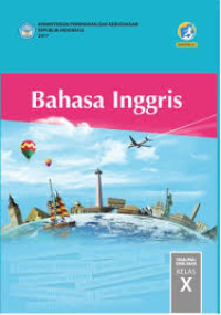 Bahasa Inggris Kelas X untuk SMA/MA/SMK/MAK Revisi 2017