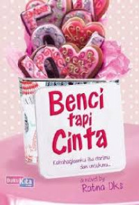 Benci Tapi Cinta : Kebahagiaanku itu darimu dan untukmu