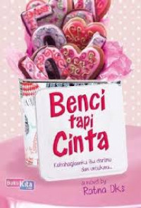 Benci Tapi Cinta : Kebahagiaanku itu darimu dan untukmu