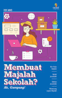 Membuat Majalah Sekolah ? Ah, Gampang !