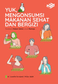 Yuk, Mengonsumsi Makanan Sehat dan Bergizi