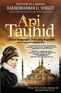 Api Tauhid: Cahaya Keagungan Cinta Sang Mujaddid