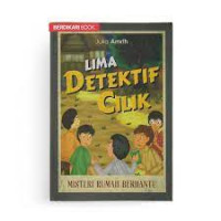 Lima Detektif Cilik : Misteri Rumah Berhantu