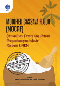 Modified cassava flour mocaf:optimalisasi proses dan potensi pengembangan industri berbasis UMKM