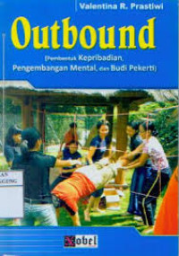 Outbond (Pembentuk Kepribadian, Pengembangan Mental dan Budi Pekerti)