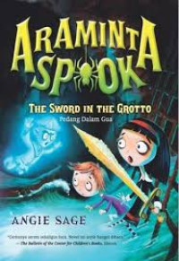 Araminta Spok ; The Sword In The Grotto ; Pedang Dalam Gua