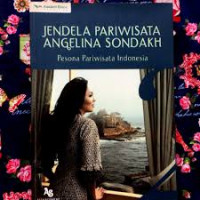 Jendela Pariwisata Angelina Sondakh ; Pesona Pariwisata Indonesia