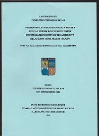 PTK : Penerapan Layanan Penguasaan Konten Dengan Teknik Role Playing Untuk Meningkatkan Motivasi Belajar Siswa Kelas X MM 1 SMK Negeri 1 Bogor
(PTBK Pada Siswa Asuh Kelas X MM 1 Semester 1 Tahun Ajaran 2016-2017)