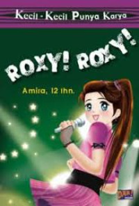 Roxy ! Roxy ! ; Kecil-Kecil Punya Karya