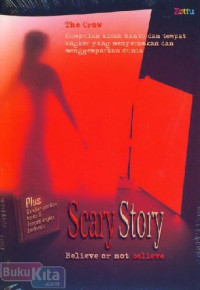 Scary Story : Believe or not Believe