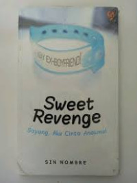 Sweet Revenge : Sayang, Aku Cinta Anakmu !