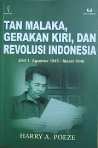 Tan Malaka, Gerakan Kiri, dan Revolusi Indonesia. Jilid 1: Agustus 1945-Maret 1946